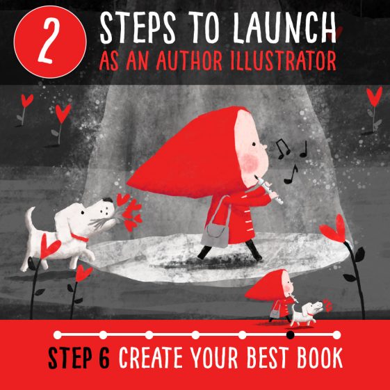 How to become a published author illustrator – Step 6 How to create the best book